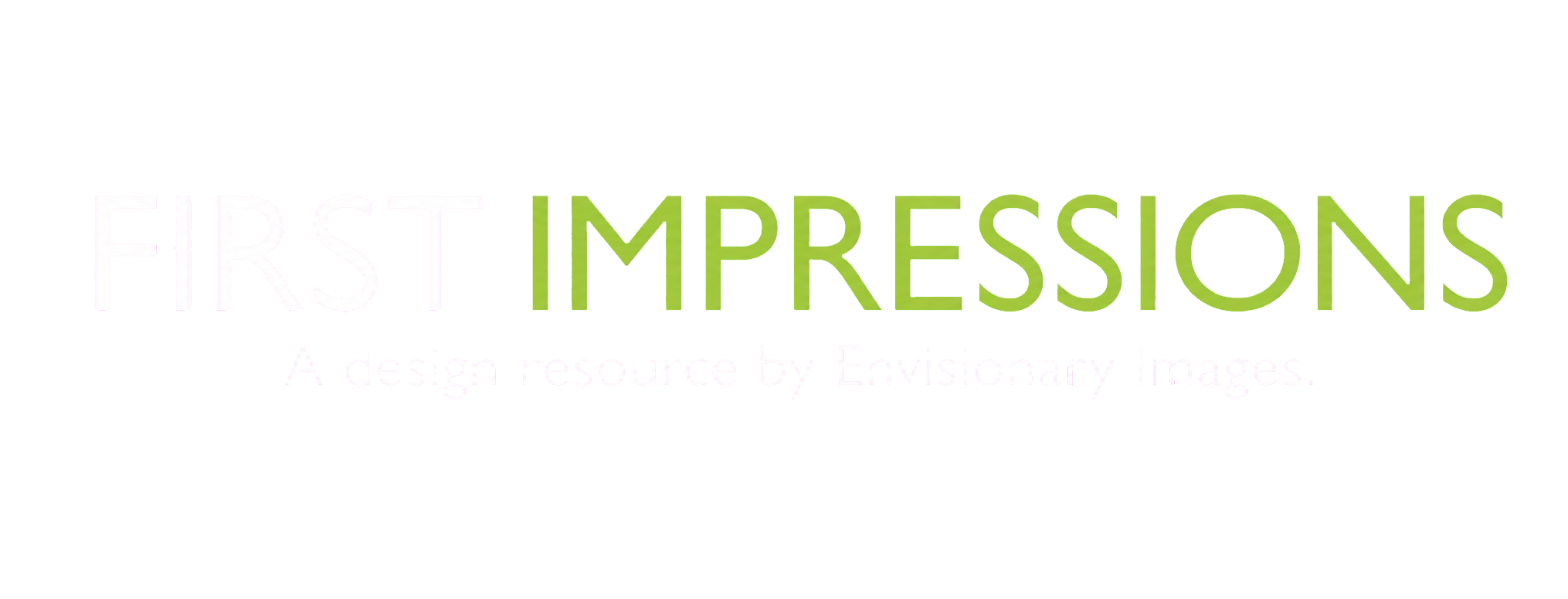 First Impressions — A design resource by Envisionary Images
